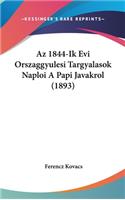 AZ 1844-Ik Evi Orszaggyulesi Targyalasok Naploi a Papi Javakrol (1893)