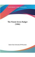 The Ninety Seven Badger (1896)