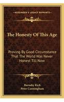 The Honesty Of This Age