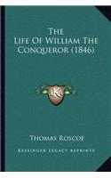 The Life Of William The Conqueror (1846): (English)