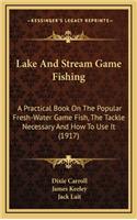 Lake and Stream Game Fishing