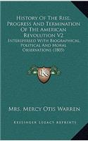 History of the Rise, Progress and Termination of the American Revolution V2