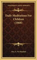 Daily Meditations For Children (1868)