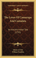 The Loves Of Camarupa And Camalata