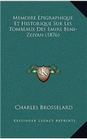 Memoire Epigraphique Et Historique Sur Les Tombeaux Des Emirs Beni-Zeiyan (1876)
