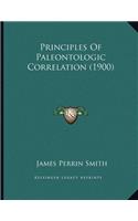 Principles Of Paleontologic Correlation (1900)