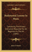 Rudimental Lessons In Music