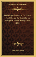 Der Bedingte Erbverzicht Des Prinzen Von Wales Auf Die Thronfolge Im Herzogtum Sachsen-Koburg-Gotha (1903)