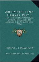 Archaologie Der Hebraer, Part 2