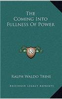 The Coming Into Fullness of Power