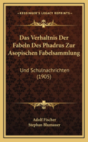 Das Verhaltnis Der Fabeln Des Phadrus Zur Asopischen Fabelsammlung