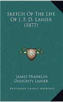 Sketch Of The Life Of J. F. D. Lanier (1877)