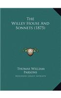 The Willey House And Sonnets (1875)