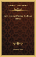 Early Venetian Printing Illustrated (1895)