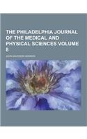 The Philadelphia Journal of the Medical and Physical Sciences Volume 8