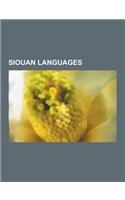 Siouan Languages: Assiniboine Language, Biloxi Language, Chiwere Language, Crow Language, Dakota Language, Dhegihan Languages, Hidatsa L(English)