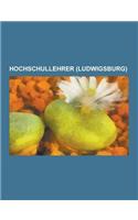Hochschullehrer (Ludwigsburg): Rudiger Kruger, Jean Firges, Frieder Gadesmann, Thomas Schadt, Peter Sehr, Ebbo Demant, Matthias Rath, Volker Engel, S(German)
