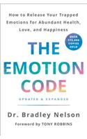 The Emotion Code: How to Release Your Trapped Emotions for Abundant Health, Love, and Happiness (Updated and Expanded Edition)