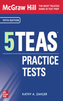 McGraw Hill 5 Teas Practice Tests, Fifth Edition
