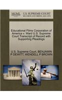 Educational Films Corporation of America V. Ward U.S. Supreme Court Transcript of Record with Supporting Pleadings