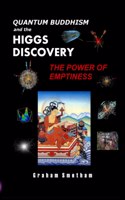 Quantum Buddhism and the Higgs Discovery: The Power of Emptiness