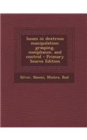 Issues in Dextrous Manipulation: Grasping, Compliance, and Control: (English)