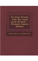 On Four Fronts with the Royal Naval Division - Primary Source Edition