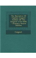 The Narrative of Captain Coignet (Soldier of the Empire) 1776-1850; - Primary Source Edition