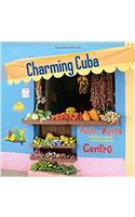 Charming Cuba 2017: Feel the Rhythm of Cuba(Calvendo Places)