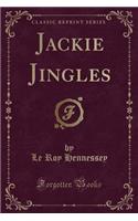 Jackie Jingles (Classic Reprint)