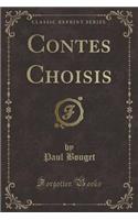 Contes Choisis (Classic Reprint)