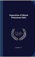 Separation of Mixed Potassium Salts