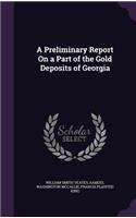A Preliminary Report on a Part of the Gold Deposits of Georgia