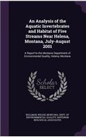 An Analysis of the Aquatic Invertebrates and Habitat of Five Streams Near Helena, Montana, July-August 2001