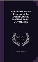 Anniversary Sermon Preached at the Parish Church, Bradfield, Berks., July 4th, 1856