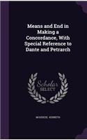 Means and End in Making a Concordance, with Special Reference to Dante and Petrarch