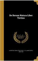 de Rerum Natura Liber Tertius