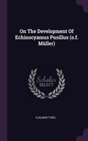 On The Development Of Echinocyamus Pusillus (o.f. Müller)