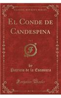 El Conde de Candespina, Vol. 2 (Classic Reprint)