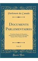 Documents Parlementaires, Vol. 25: Troisième Session Du Douzième Parlement de la Puissance Du Canada; Session 1914; Volume XLVIII (Classic Reprint)