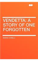 Vendetta: A Story of One Forgotten: A Story of One Forgotten