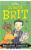 Ballistic Logistic: Book 2(Roman Brit)