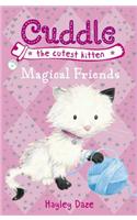 Cuddle the Cutest Kitten: Magical Friends: Book 1