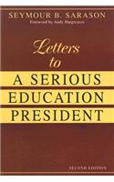 Letters to a Serious Education President