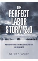 The Perfect Labor Storm 2.0