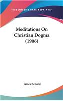 Meditations on Christian Dogma (1906)