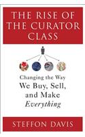 The Rise of the Curator Class