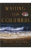 Waiting for Columbus