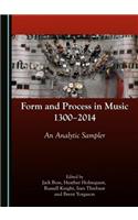 Form and Process in Music, 1300-2014: An Analytic Sampler