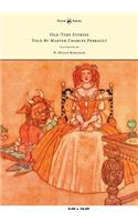 Old-Time Stories Told by Master Charles Perrault - Illustrated by W. Heath Robinson